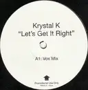 12inch Vinyl Single - Krystal K - Let's Get It Right
