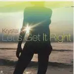 Krystal K - Let's Get It Right