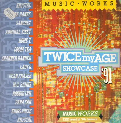 Krystal, Shabba Ranks, Sanchez, Admiral Tibet, a.o. - Music Works Present Twice My Age Showcase '91