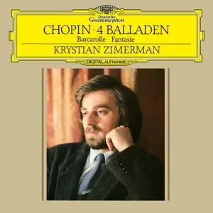 Krystian Zimerman - Ballades 1-4,Barcarolle,Fantasia