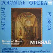 Krzysztof Borek , Tomasz Szadek , Chór męski Cantilena Wrocław , Edmund Kajdasz - Missae