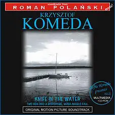 Krzysztof Komeda - Knife In The Water / Two Men And A Wardrobe / When Angels Fall (Original Motion Picture Soundtrack)