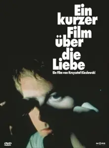 Krzysztof Kieslowski - Ein kurzer Film über die Liebe