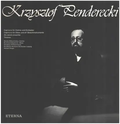 Krzysztof Penderecki - Herbert Kegel - Capriccio Für Violine Und Orchester / Capriccio Für Oboe Und Elf Streichinstrumente / Als Jakob Erw