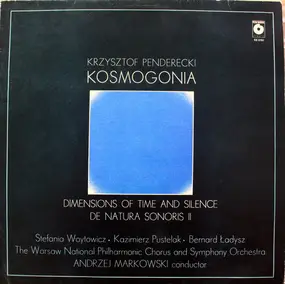 Krzysztof Penderecki - Kosmogonia / Dimensions Of Time And Silence / De Natura Sonoris II