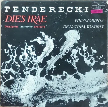 Krzysztof Penderecki - Dies Irae (Auschwitz Oratorium) / Polymorphia / De Natura Sonoris