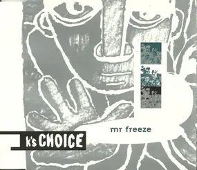 K's Choice - Mr Freeze