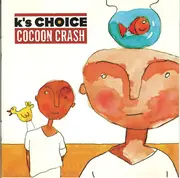 CD - K's Choice - Cocoon Crash