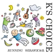 K's Choice - Running Backwards