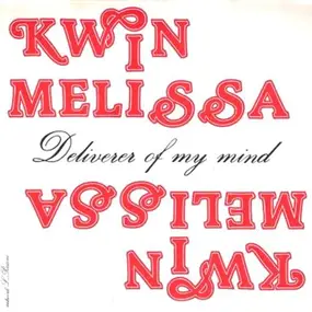 Kwin Melissa - Deliverer Of My Mind