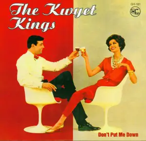 Kwyet Kings - Don't Put Me Down