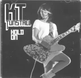 KT Tunstall ‎ - Hold On