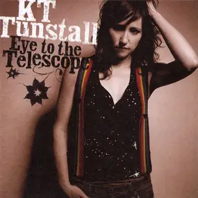 KT Tunstall - Eye to the Telescope