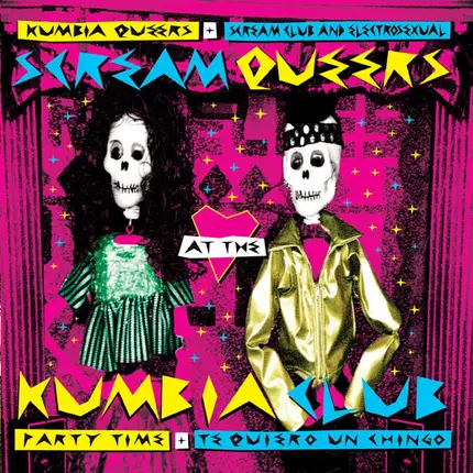 Kumbia Queers / Scream Club And Electrosexual - Scream Queers At The Kumbia Club