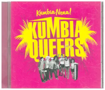 Kumbia Queers - Kumbia Nena!