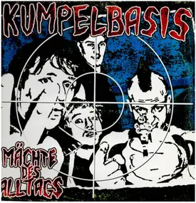 Kumpelbasis - Mächte des Alltags