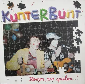 Kunterbunt - Komm, Wir Spielen ...