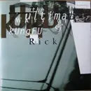 7inch Vinyl Single - Kungfu Rick / The Ultimate Warriors - The Ultimate Warrriors / Kungfu Rick - HC