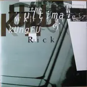 KUNGFU RICK - The Ultimate Warrriors / Kungfu Rick