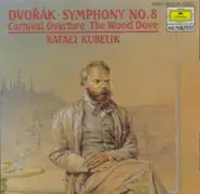 Dvorak - Symphonie Nr.8 - Karneval-Ouvertüre (Kubelik)