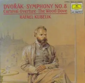 Antonin Dvorak - Symphonie Nr.8 - Karneval-Ouvertüre (Kubelik)