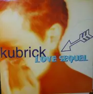 Kubrick - The Love Sequel