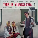 7inch Vinyl Single - KUD 'Ivan Goran Kovačić' Directed By Vladimir Škreblin - This Is Yugoslavia! - No. 1