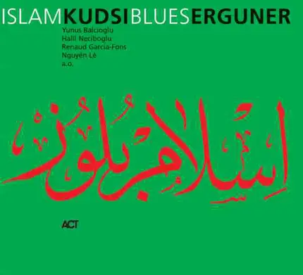 Kudsi Erguner - Islam Blues
