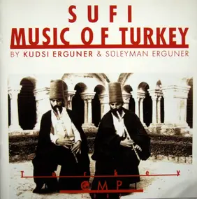 Kudsi Erguner - Sufi Music of Turkey