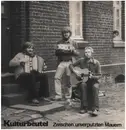 LP - Kulturbeutel - Zwischen Unverputzten Mauern - Gatefold
