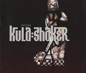Kula Shaker - Hush