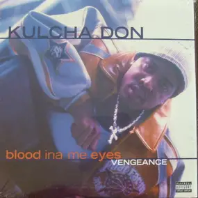 kulcha don - Blood Ina My Eyes Vengeance