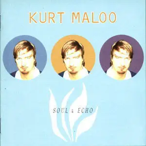 Kurt Maloo - Soul & Echo