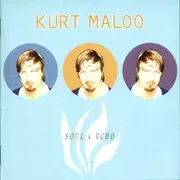 CD - Kurt Maloo - Soul & Echo