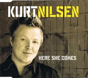 kurt nilsen - Here She Comes