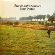 LP - Kurt Nolze - Över De Stillen Straaten