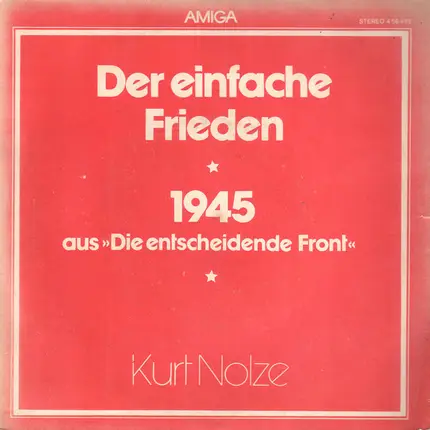 Kurt Nolze - Der Einfache Frieden / 1945