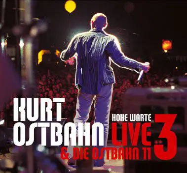 Kurt Ostbahn & Die Ostbahn 11 - Hohe Warte Live 3