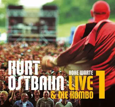 Kurt Ostbahn & Die Kombo - Hohe Warte Live 1