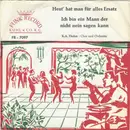 7inch Vinyl Single - Kurt-Adolf Thelen - Heut' Hat Man Für Alles Ersatz / Ich Bin Ein Mann Der Nicht Nein Sagen Kann