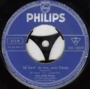 Kurt-Adolf Thelen - Ich Bleib' Dir Treu, Mein Schatz