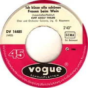 7inch Vinyl Single - Kurt-Adolf Thelen - Ich Küsse Alle Schönen Frauen Beim Wein