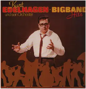 Kurt Edelhagen Und Sein Orchester - Bigband Hits