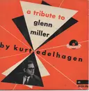 7inch Vinyl Single - Kurt Edelhagen - A Tribute To Glenn Miller