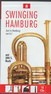 Kurt Edelhagen / Axel Zwingenberger / Travellin' Jazzmen a.o. - Swinging Hamburg - 60 Jahre Musik- und Kulturgeschichte