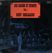 Kurt Edelhagen - Big Bands Of Europe Vol. I