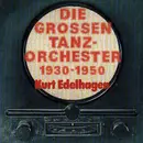 CD - Kurt Edelhagen - Die grossen Tanzorchester 1930 - 1950