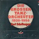 LP - Kurt Edelhagen - Die Grossen Tanzorchester 1930-1950