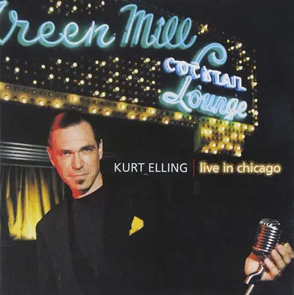 Kurt Elling - Live in Chicago