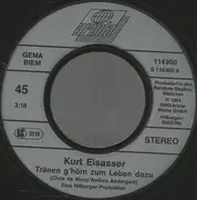 7inch Vinyl Single - Kurt Elsasser - Tränen G'hörn Zum Leben Dazu